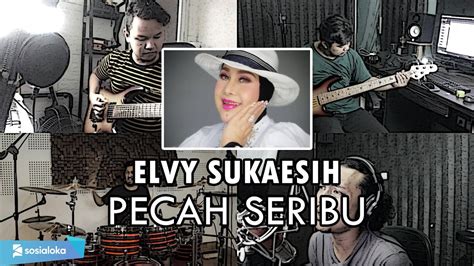 Elvy Sukaesih Pecah Seribu Rock Cover By Sanca Records Youtube