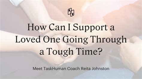 How Can I Support A Loved One Going Through A Tough Time Featuring