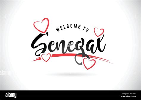 Senegal Welcome To Word Text With Handwritten Font And Red Love Hearts