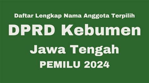 Daftar Lengkap Nama Anggota DPRD Kabupaten Kebumen Jateng Terpilih Pada