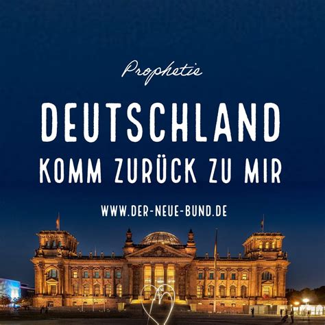 Deutschland, Komm Zurück Zu Mir! - DER NEUE BUND