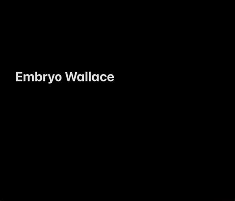 Embryo Wallace Ifunny