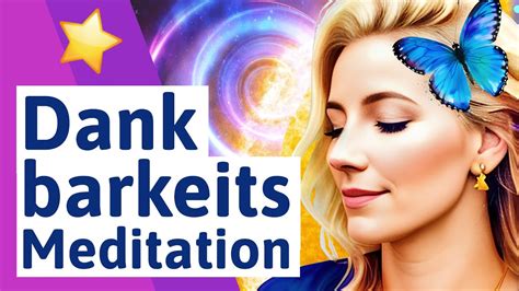 Kraft Der Dankbarkeit Dankbarkeits Meditation Gef Hrte Meditation