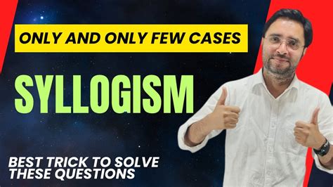 Syllogism Only And Only Few Cases Best Trick To Approach These