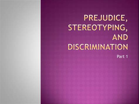 Prejudice Stereotypinganddiscriminationpart 1 Ppt