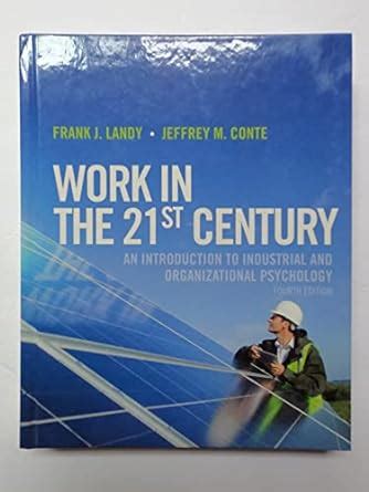 Work In The St Century An Introduction To Industrial And