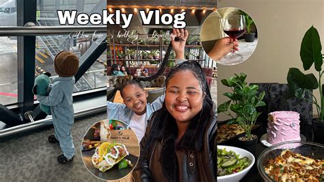 Weekly Vlog Travelling W Bae Sisters Birthday Food New Hair