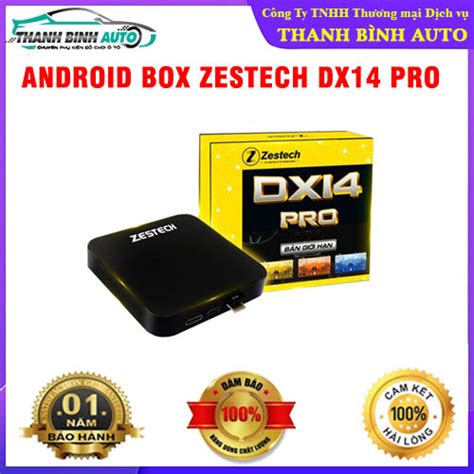 Địa Chỉ Bán Android Box Zestech DX14 Pro Tăng Tính Thẩm