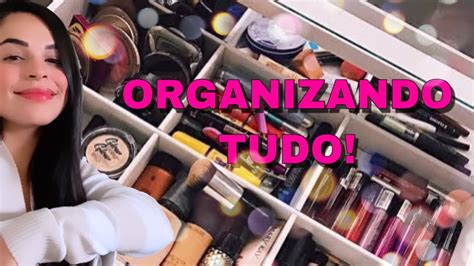 ORGANIZANDO TODAS AS MINHAS MAQUIAGENS YouTube