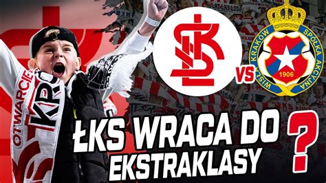 DERBY ŁODZI W EKSKTRAKLASIE MECZYCHO ŁKS ŁÓDŹ WISŁA KRAKÓW YouTube