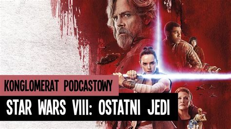 Gwiezdne Wojny Ostatni Jedi Star Wars The Last Jedi Film