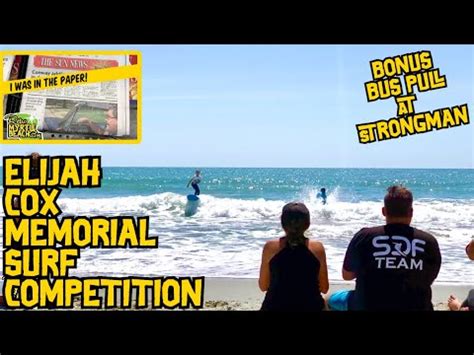 I Made The Front Page Elijah Cox Memorial Surf Competition Bus Pull