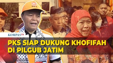 Jalin Komunikasi Dengan Khofifah Pks Siap Dukung Untuk Pilgub Jatim