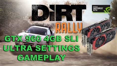 Dirt Rally Gtx Gb Sli Ultra Settings Advanced Blending On Youtube