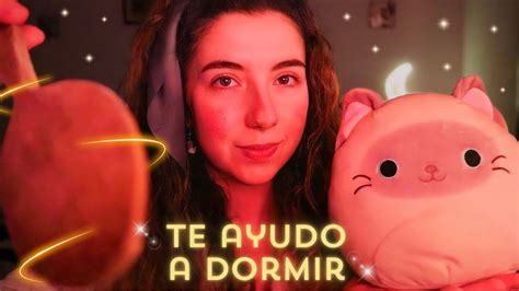 Asmr Te Cuido L Te Ayudo A Dormirl Atenci N Personal Youtube