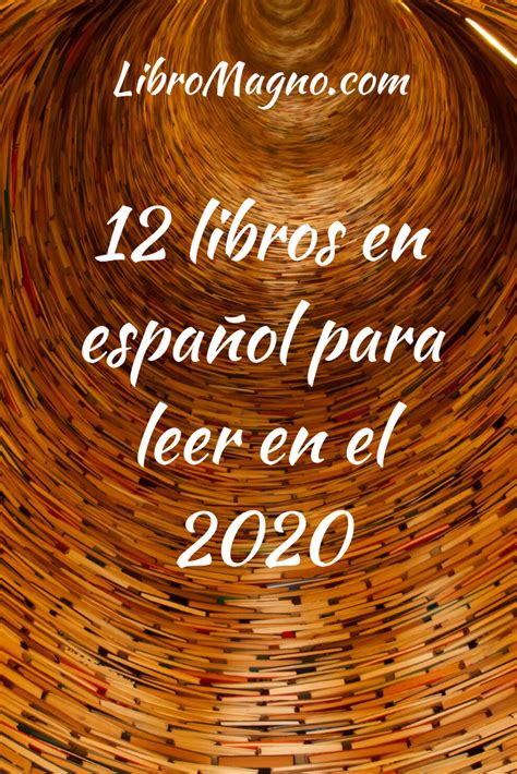 Consejo 12 libros en español para leer en el 2020 Incluye Infografía