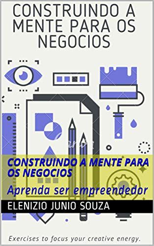 Pdf Construindo A Mente Para Os Negocios Aprenda Ser Empreendedor