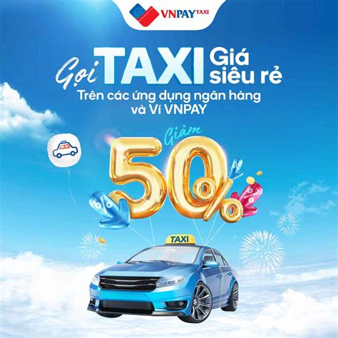 Deal Gi M T I Khi G I Vnpay Taxi Tr N Ng D Ng Ng N H Ng V V