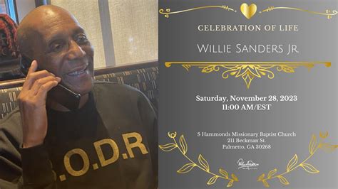 Celebrating The Life Legacy Of Willie Sanders Jr Youtube