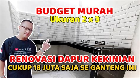 BEGINI HASIL RENOVASI DAPUR KEKINIAN DENGAN BUDGET MURAH YouTube