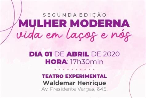 MULHER MODERNA Vida em laços e nós segunda edição em Belém Sympla