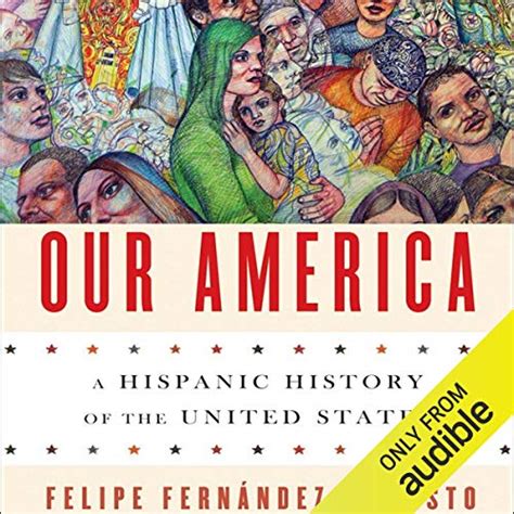 Our America: A Hispanic History of the United States (Audio Download ...