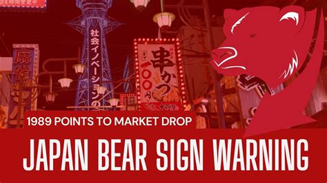 JAPAN BEAR SIGN WARNING OF 1989 POINTS TO A MARKET DROP JANUARY 26