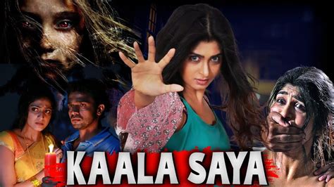 KAALA SAYA Horror Movie Full Hindi Dubbed HD Niranjan Aditi Yagna