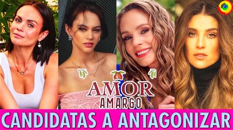 Candidatas A Villana De Amor Amargo Nueva Telenovela Youtube