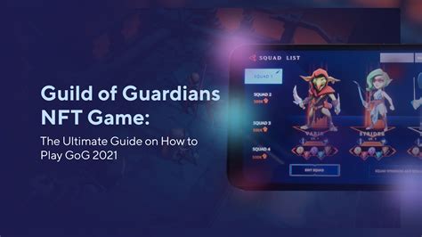 Guild Of Guardians Nft Game The Ultimate Guide On How To Play Gog