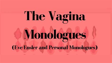 Vagina Monologues A Celebration Of Women S Voices