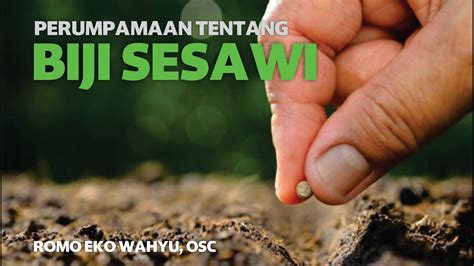 PERUMPAMAAN YESUS TENTANG IMAN BIJI SESAWI OLEH ROMO EKO WAHYU OSC