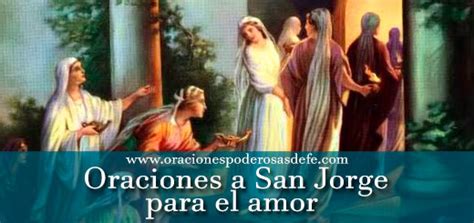 Oraciones A San Jorge Para El Amor Oraciones Poderosas De Fe