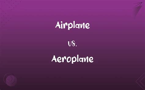 Airplane vs. Aeroplane: What’s the Difference?