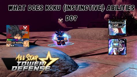 What Does Koku (Instinctive) Abilities Do? All Star Tower Defense ASTD ...