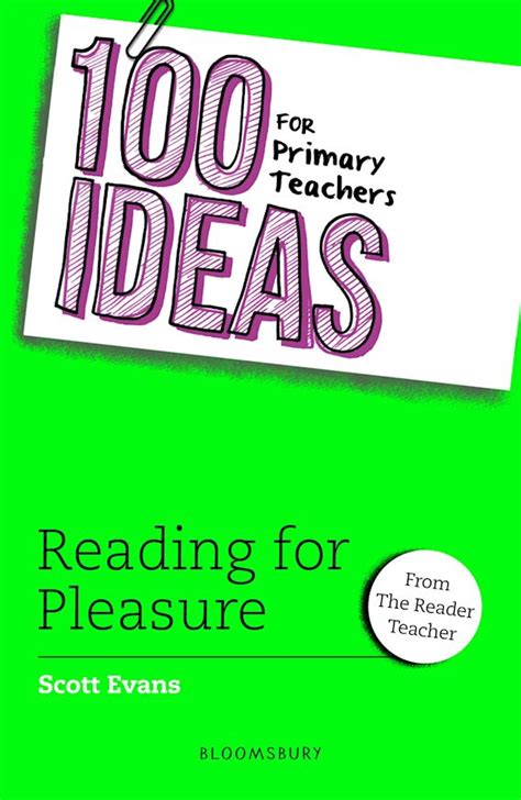 100 Ideas For Primary Teachers Reading For Pleasure 100 Ideas For