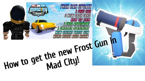 How To Get The Frost Gun In Mad City Mad City Free Car Update Complete