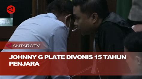 Johnny G Plate Divonis Tahun Penjara Youtube