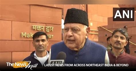 I Used These Words Because Farooq Abdullah Clarifies On J K Go To Hell Remark