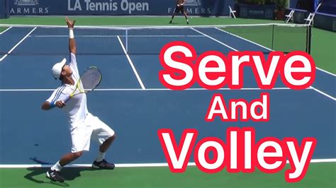 Attack Your Opponent Using The Serve And Volley” Tactic Tennis