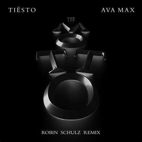 Stream Tiesto And Ava Max The Motto Robin Schulz Remix By Tiësto