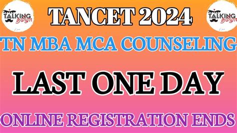 TANCET 2024 LAST ONE DAY MBA MCA COUNSELING ONLINE REGISTRATION