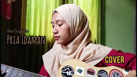 Pria Idaman Rita Sugiarto Cover Shifa Fatimah YouTube