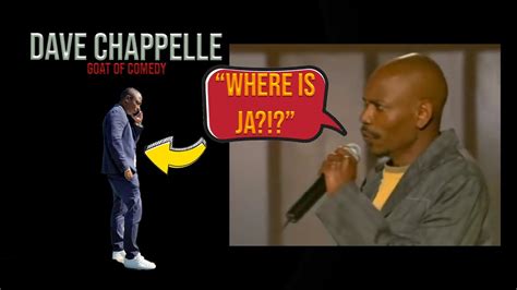 Dave Chappelle Where Is Ja Youtube