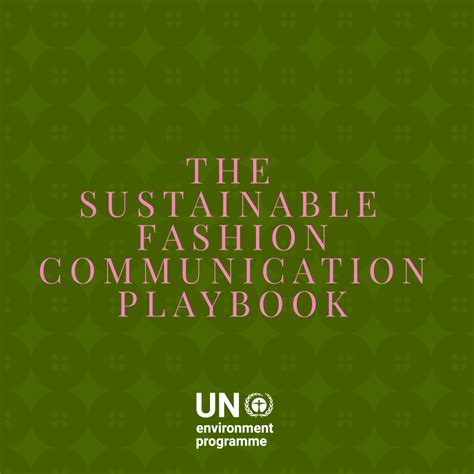 The Sustainable Fashion Communication Playbook