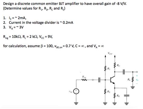 Solved Design A Discrete Common Emitter Bjt Amplifier To