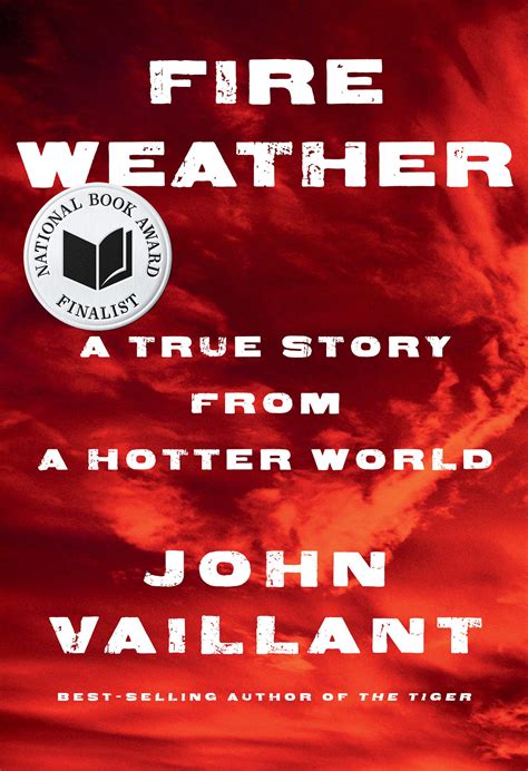 Fire Weather: A True Story from a Hotter World - National Book Foundation