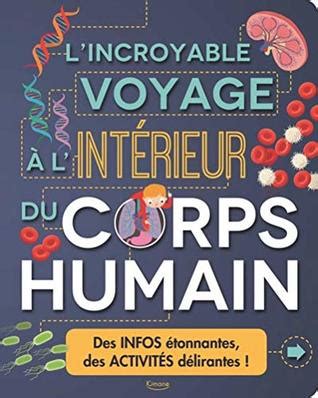 L incroyable voyage à l intérieur du corps humain by Anna Claybourne