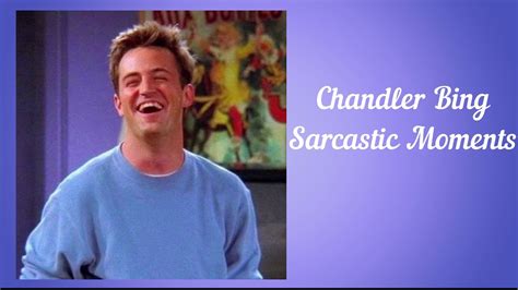 Chandler Bing Funny Sarcastic Moments | Chandler Bing Sarcasm | King of ...