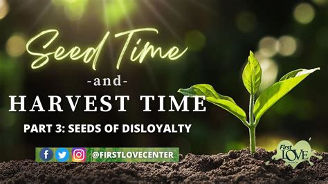 Seed Time And Harvest Part 3 Seeds Of Disloyalty Dag Heward Mills